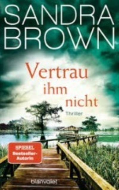 Cover for Sandra Brown · Vertrau ihm nicht (Paperback Bog) (2022)
