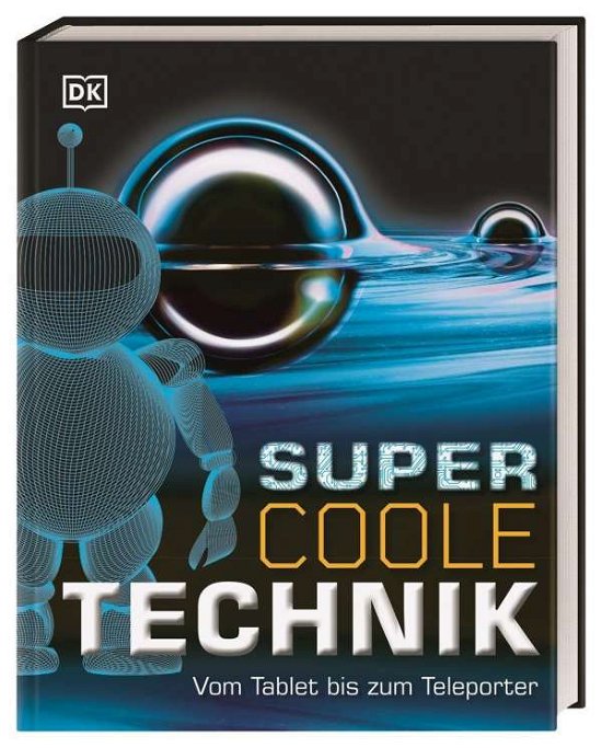 Cover for Dorling Kindersley Verlag · Supercoole Technik (Hardcover Book) (2021)