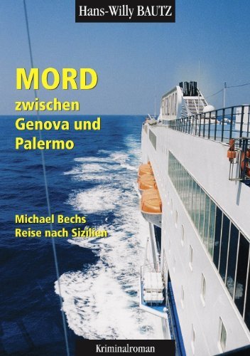 Cover for Hans-willy Bautz · Mord Zwischen Genova Und Palermo (Paperback Book) [German edition] (2006)