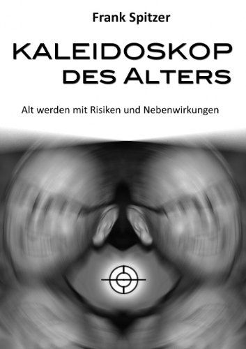 Cover for Frank Spitzer · Kaleidoskop Des Alters (Paperback Book) [German edition] (2009)