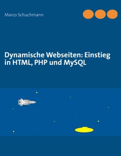 Cover for Marco Schuchmann · Dynamische Webseiten: Einstieg in Html, Php Und Mysql (Pocketbok) [German edition] (2019)