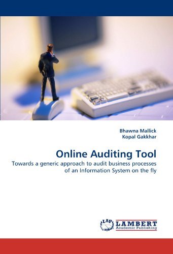 Cover for Kopal Gakkhar · Online Auditing Tool: Towards a Generic Approach to Audit Business Processes of an Information System on the Fly (Paperback Book) (2010)