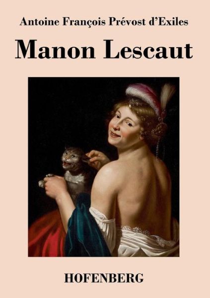 Cover for Antoine Francois Prevost D\'exiles · Manon Lescaut (Taschenbuch) (2013)