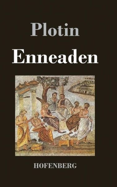 Cover for Plotin · Enneaden (Inbunden Bok) (2015)