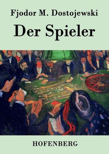Cover for Fjodor M Dostojewski · Der Spieler (Taschenbuch) (2015)