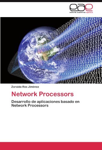 Cover for Zoraida Ros Jiménez · Network Processors: Desarrollo De Aplicaciones Basado en Network Processors (Taschenbuch) [Spanish edition] (2011)