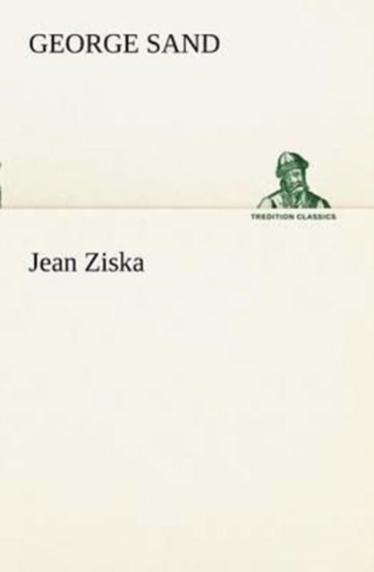 Cover for George Sand · Jean Ziska (Tredition Classics) (French Edition) (Paperback Book) [French edition] (2012)