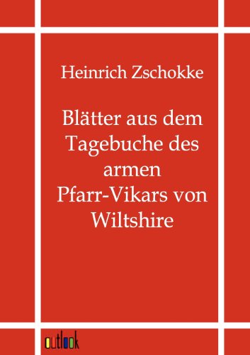 Cover for Heinrich Zschokke · Bl Tter Aus Dem Tagebuches Des Armen Pfarr-vikars Von Wiltshire (Paperback Book) [German edition] (2011)