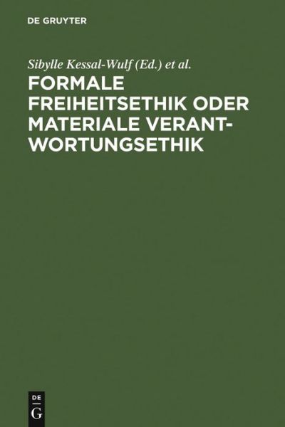 Cover for Michael Martinek (Editor), et Al. Sibylle Kessal-wulf (Editor) · Formale Freiheitsethik o.mat.Verantwort (Book) [German edition] (2006)
