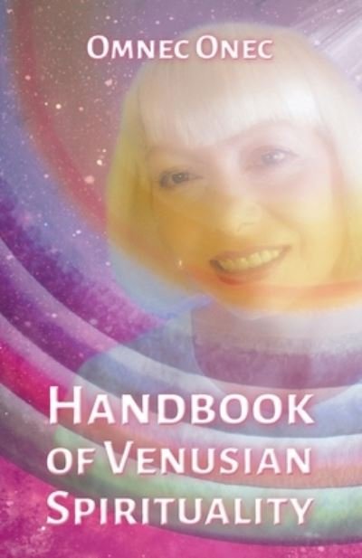 Cover for Omnec Onec · Handbook of Venusian Spirituality - The Venusian Trilogy (Paperback Book) (2023)