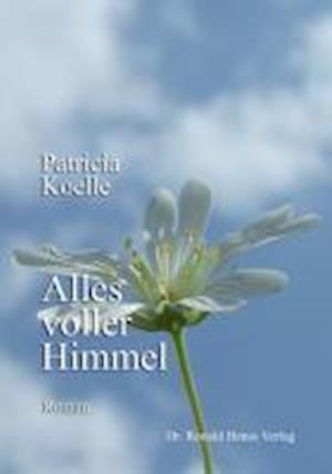 Cover for Patricia Koelle · Alles voller Himmel (Paperback Book) (2010)