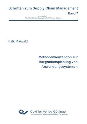 Cover for Falk Maiwald · Methodenkonzeption zur Integrationsplanung von Anwendungssystemen (Paperback Book) (2012)