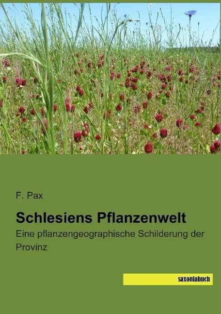 Cover for Pax · Schlesiens Pflanzenwelt (Bog)