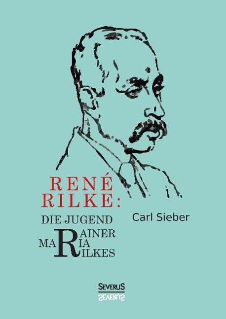 Cover for Sieber · René Rilke. Die Jugend Rainer Ma (Book)