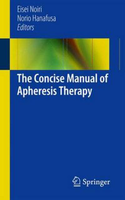 Eisei Noiri · The Concise Manual of Apheresis Therapy (Paperback Book) [2014 edition] (2013)