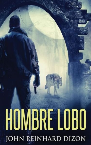 Cover for John Reinhard Dizon · Hombre Lobo (Pocketbok) (2022)