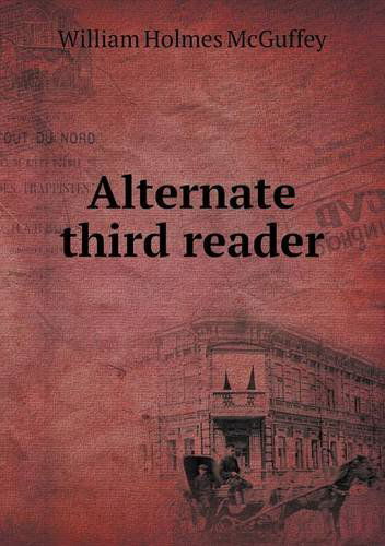 Cover for William Holmes Mcguffey · Alternate Third Reader (Paperback Book) (2013)