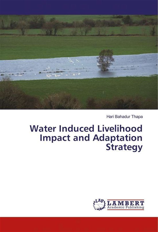 Cover for Thapa · Water Induced Livelihood Impact a (Bog)