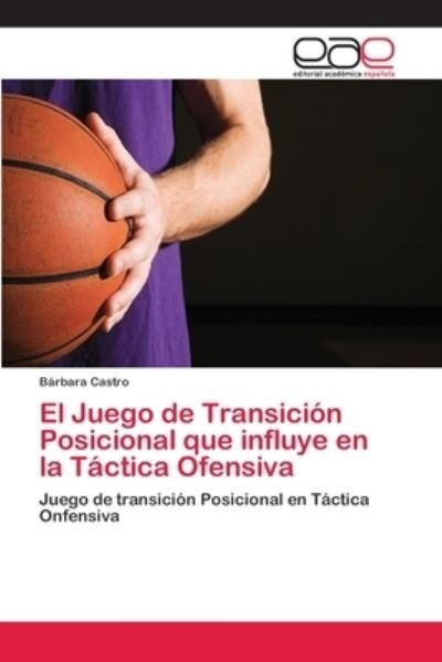 Cover for Castro · El Juego de Transición Posiciona (Book) (2018)