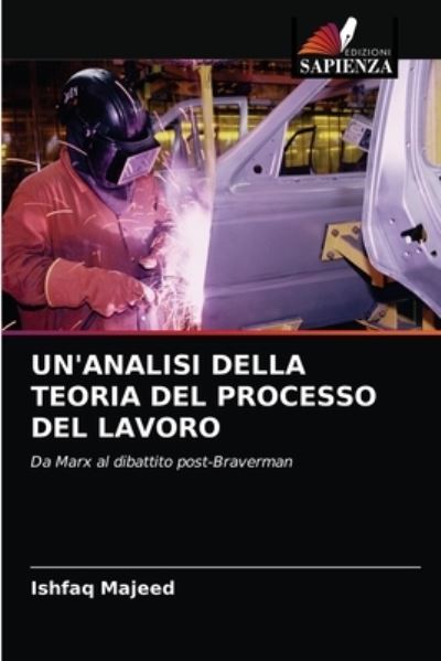 Cover for Ishfaq Majeed · Un'analisi Della Teoria del Processo del Lavoro (Paperback Book) (2021)