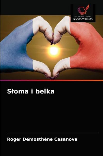 Cover for Roger Demosthene Casanova · Sloma i belka (Paperback Book) (2021)