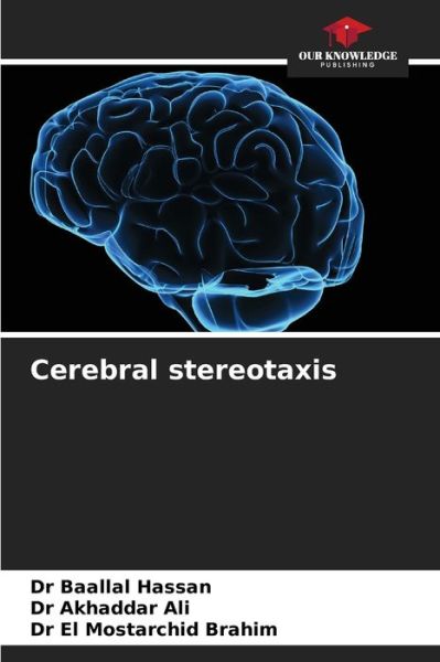 Cover for Dr Baallal Hassan · Cerebral stereotaxis (Paperback Book) (2021)