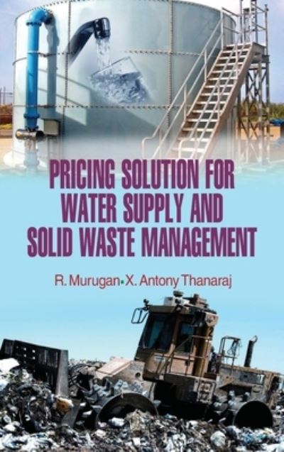 Cover for R. Murugan · Pricing Solution for Water Supply and Solid Waste Managemet (Hardcover Book) (2011)