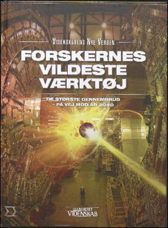 Forskernes Vildeste Værktøj - Else Christensen, Berif Viuf, Jan Aagaard, Esben Schouboe, Stine Overbye, Gorm Palmgren,lars Green Dall - Bøger - Bonnier - 9788253535111 - 1. november 2016