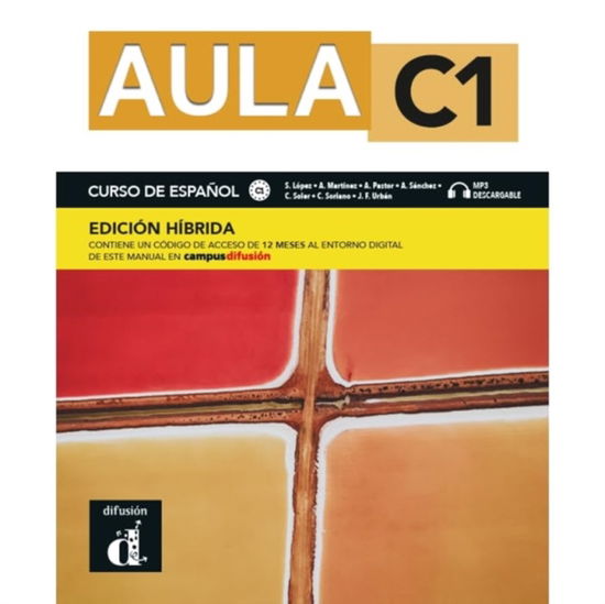 Aula C1 - Edicion hibrida - Libro del alumno + audio MP3 - Carmen Soriano Escolar - Książki - Difusion - 9788419236111 - 31 grudnia 2023