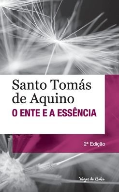 O Ente e a Essência - Santo Tomás de Aquino - Books - Vozes - 9788532645111 - June 29, 2020