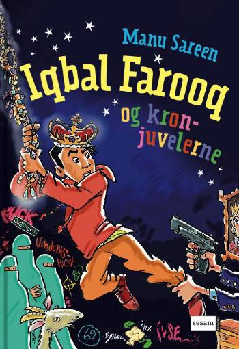 Cover for Manu Sareen · Iqbal Farooq og kronjuvelerne (Innbunden bok) [1. utgave] [Indbundet] (2007)