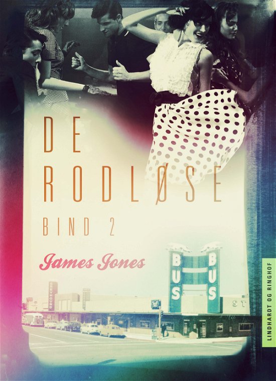 Cover for James Jones · De rodløse: De rodløse bind 2 (Sewn Spine Book) [2º edição] (2018)