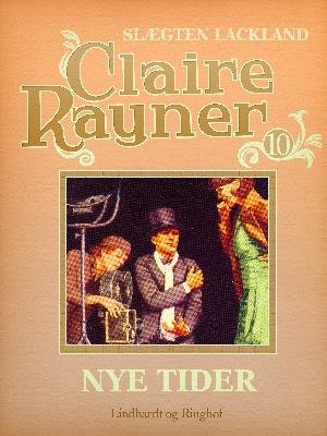 Cover for Claire Rayner · Slægten Lackland: Nye tider (Hæftet bog) [1. udgave] (2018)