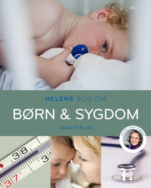 Cover for Helen Lyng Hansen · Helens bog om børn &amp; sygdom (Sewn Spine Book) [1er édition] (2013)