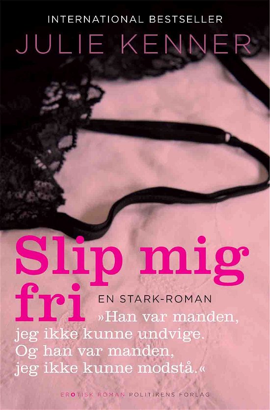 Cover for Julie Kenner · Slip mig fri (Paperback Book) [1st edition] (2013)