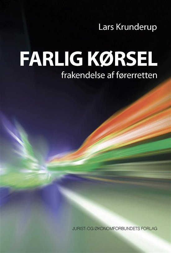 Cover for Lars Krunderup · Farlig Kørsel (Indbundet Bog) [1. udgave] (2015)