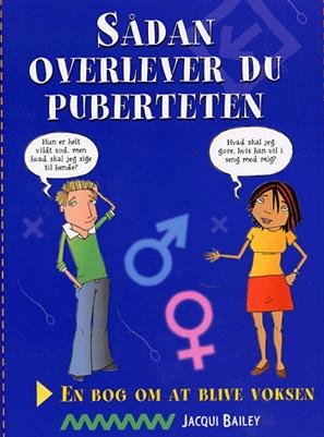 Sådan overlever du puberteten - Jacqui Bailey - Books - Flachs - 9788762705111 - June 30, 2004