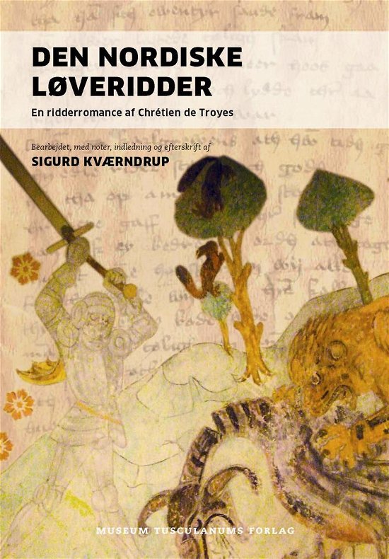 Cover for Sigurd Kværndrup · Den nordiske Løveridder (Hæftet bog) [1. udgave] (2014)