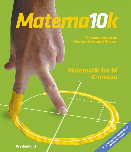 Cover for Thomas Jensen &amp; Morten Overgård Nielsen · Matema10k: Matema10k. Matema10k for hf C-niveau (Hæftet bog) [2. udgave] (2013)