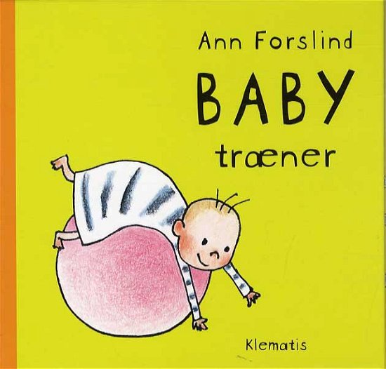 Cover for Ann Forslind · Baby træner (Bound Book) [1st edition] (2015)
