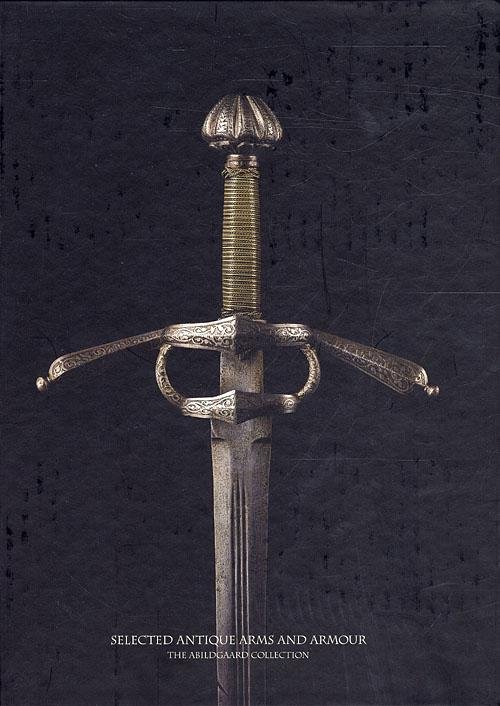 Cover for Abildgaard · Selected Antique Arms and Armour (Innbunden bok) [1. utgave] [Indbundet] (2009)