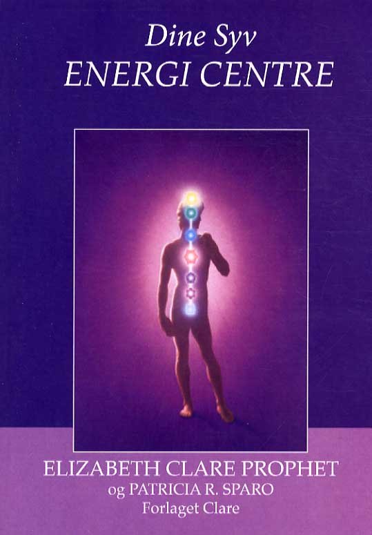 Cover for Elizabeth Clare Prophet med Patricia R. Spadaro · Dine Syv Energi Centre (Sewn Spine Book) [1th edição] (2014)