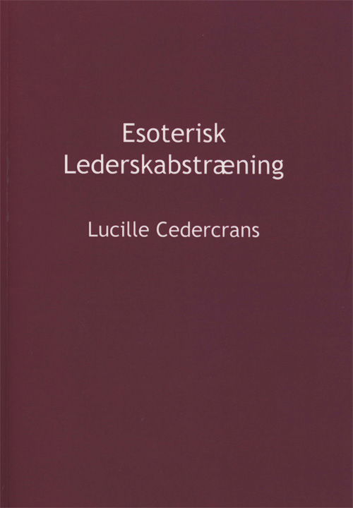 Cover for Lucille Cedercrans · Esoterisk Lederskabstræning (Book) [1º edição] (2001)