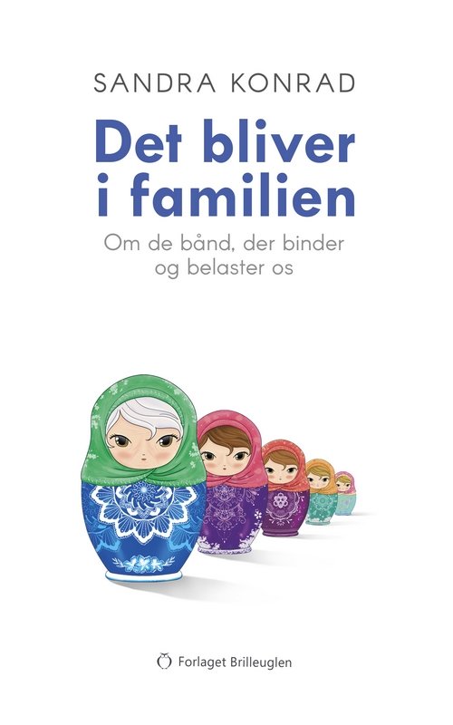 Det bliver i familien - Sandra Konrad - Libros - Forlaget Brilleuglen - 9788794203111 - 5 de diciembre de 2022
