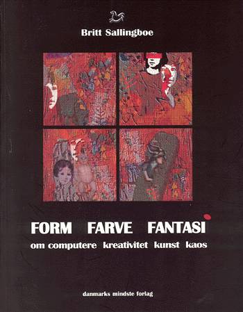 Cover for Britt Sallingboe · Form, farve, fantasi (Sewn Spine Book) [1st edition] (2002)