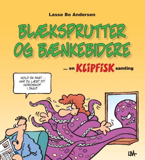 Cover for Lasse Bo Andersen · En Klipfisk samling: Blæksprutter og bænkebidere (Sewn Spine Book) (2016)