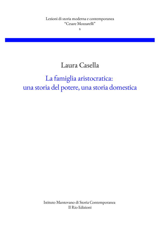 Cover for Laura Casella · La Famiglia Aristocratica: Una Storia Del Potere, Una Storia Domestica (Book)