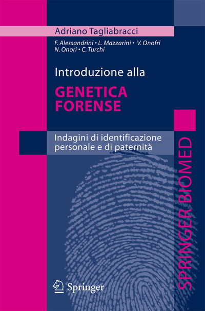 Adriano Tagliabracci · Introduzione Alla Genetica Forense: Indagini Di Identificazione Personale E Di Paternita (Paperback Book) [Italian, 2010 edition] (2009)