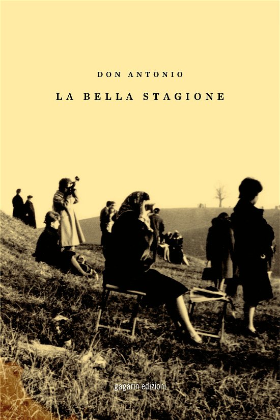 La Bella Stagione - Don Antonio - Boeken -  - 9788894545111 - 