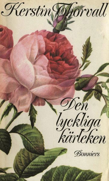 Cover for Kerstin Thorvall · Den lyckliga kärleken (ePUB) (2016)